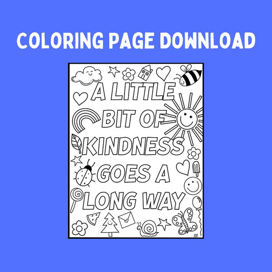 A Little Bit Of Kindness Coloring Page (Digital Download)