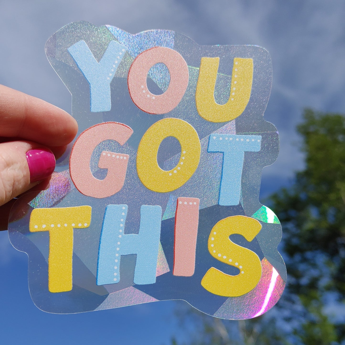 You Got This Sun Catcher Window Decal