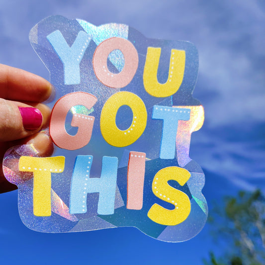 You Got This Sun Catcher Window Decal