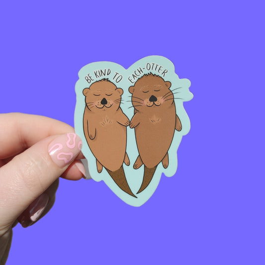 Be Kind to Each Otter Sticker